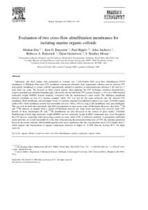 Marine Chemistry 62 Ž–136  Evaluation of two cross-flow ultrafiltration membranes for isolating marine organic colloids Minhan Dai a,) , Ken O. Buesseler a , Paul Ripple a,1, John Andrews a , ¨