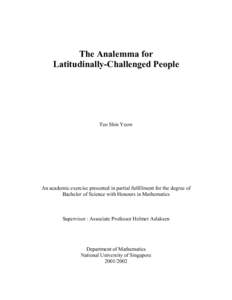 The Analemma for Latitudinally-Challenged People Teo Shin Yeow  An academic exercise presented in partial fulfillment for the degree of