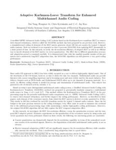 Adaptive Karhunen-Loeve Transform for Enhanced Multichannel Audio Coding Dai Yang, Hongmei Ai, Chris Kyriakakis and C.-C. Jay Kuo Integrated Media Systems Center and Department of Electrical Engineering-Systems Universit