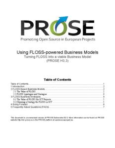 Using FLOSS-powered Business Models Turning FLOSS into a viable Business Model (PROSE H3.3) Table of Contents Table of Contents.............................................................................................