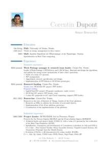 Corentin Dupont Senior Researcher, Technical leader, Cloud Computing & IoT expert Education 2016 PhD, University of Trento, Trento. Thesis 