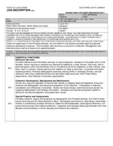 STATE OF CALIFORNIA  CALIFORNIA STATE LIBRARY JOB DESCRIPTIONSHADED AREA FOR HUMAN RESOURCES ONLY
