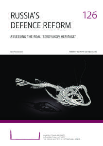 Russia’s defence reform 126  Assessing the real ‘Serdyukov heritage’