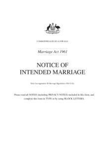 COMMONWEALTH OF AUSTRALIA  Marriage Act 1961 NOTICE OF INTENDED MARRIAGE