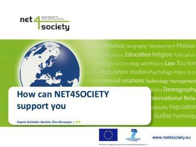 How can NET4SOCIETY support you Angela Schindler-Daniels, Nina Berweger | DLR www.net4society.eu