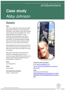 Case study Abby Johnson Details What: Abby Johnson attended the month-long international dance festival ImPulsTanz in Vienna, Austria. She