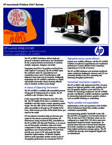 HP recommends Windows VistaTM Business  HP xw9400 Workstation Uncompromised graphics performance and maximum expandability with AMD64 The HP xw9400 Workstation delivers high-end