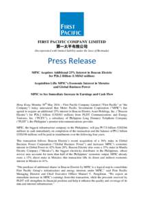 FIRST PACIFIC COMPANY LIMITED 第一太平有限公司 (Incorporated with limited liability under the laws of Bermuda) Press Release MPIC Acquires Additional 25% Interest in Beacon Electric