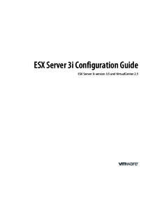 ESX Server 3i Configuration Guide ESX Server 3i version 3.5 and VirtualCenter 2.5 ESX Server 3i Configuration Guide  ESX Server 3i Configuration Guide