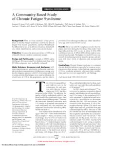 ORIGINAL INVESTIGATION  A Community-Based Study of Chronic Fatigue Syndrome Leonard A. Jason, PhD; Judith A. Richman, PhD; Alfred W. Rademaker, PhD; Karen M. Jordan, PhD; Audrius V. Plioplys, MD; Renee R. Taylor, PhD; Wi