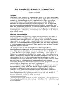 DISCRETE GLOBAL GRIDS FOR DIGITAL EARTH Michael F. Goodchild1 Abstract Digital Earth is being promoted as a framework into which 