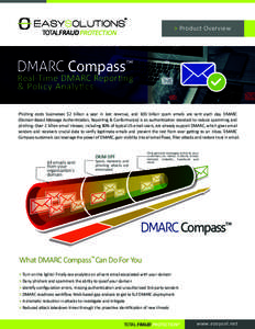 > Product Overview  DMARC Compass™ Real-Time DMARC Reporting & Policy Analytics