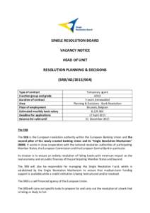 SINGLE RESOLUTION BOARD VACANCY NOTICE HEAD OF UNIT RESOLUTION PLANNING & DECISIONS (SRB/AD[removed]Type of contract