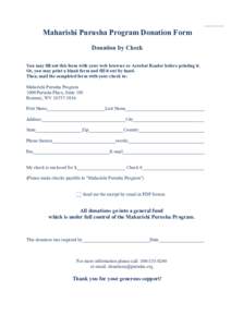 Maharishi Purusha Program Donation Form Donation by Check You may fill out this form with your web browser or Acrobat Reader before printing it. Or, you may print a blank form and fill it out by hand. Then, mail the comp