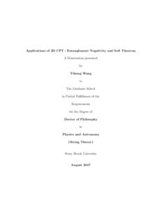 Applications of 2D CFT : Entanglement Negativity and Soft Theorem A Dissertation presented by Yihong Wang to The Graduate School