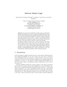Pairwise Markov Logic Daan Fierens1 , Kristian Kersting23 , Jesse Davis1 , Jian Chen1 , and Martin Mladenov3 1  Dept. of Computer Science, KULeuven, Belgium