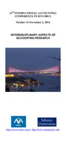 11th INTERNATIONAL ACCOUNTING CONFERENCE IN ISTANBUL October 31-November 2, 2014 INTERDISCIPLINARY ASPECTS OF ACCOUNTING RESEARCH