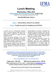 www.ifma-net.ch  Lunch Meeting Wednesday, 2 May 2012 Presentation and Two Course Lunch: 12:00-14:00 Aperitif at 12:00; presentation and lunch from 12:30