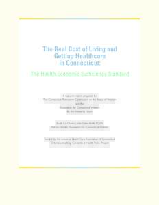 The Real Cost of Living and Getting Healthcare in Connecticut: The Health Economic Sufficiency Standard  A research report prepared for