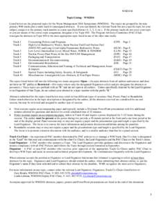 WM20-6I Topic Listing - WM2016 Listed below are the proposed topics for the Waste Management 2016 Symposium (WM2016). The topics are grouped by the nine primary WM tracks plus a tenth track for unassigned abstracts. If y