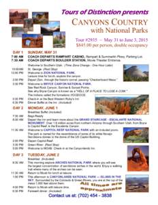 Tours of Distinction presents  CANYONS COUNTRY with National Parks  Tour #2935 ~ May 31 to June 3, 2015