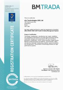 Certificate number: 470 Issue number: [removed]Date of initial BM TRADA Certification: 9 December 2010 Certificate start date: 6 October 2013 Certificate expiry date: 5 October 2016