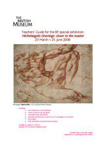 Teachers’ Guide for the BP special exhibition  Michelangelo Drawings: closer to the master
