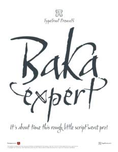 Baka expert TypeTrust Presents It’s about time this rough little script went pro! Positype.com