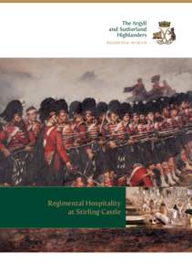 The Argyll and Sutherland Highlanders REGIMENTAL MUSEUM  Regimental Hospitality