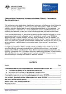 Defence Home Ownership Assistance Scheme (DHOAS) Factsheet for Surviving Partners This factsheet provides details about eligibility and entitlement to the Defence Home Ownership Assistance Scheme (DHOAS) for partners of 