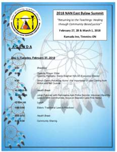 2018 NAN East Bylaw Summit “Returning to the Teachings: Healing through Community Based justice” February 27, 28 & March 1, 2018 Ramada Inn, Timmins ON