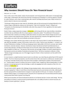 Why Investors Should Focus On ‘Non-Financial Issues’ Mike Scott | Jan. 17, 2014 Once a niche corner of the market, analysis of environmental, social and governance (ESG) trends is increasingly taking centre stage, as