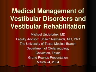 Medical Management of Vestibular Disorders and Vestibular Rehabilitation