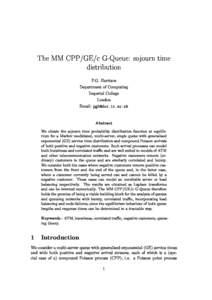 The MM CPP/GE/
 G-Queue: sojourn time distribution P.G. Harrison Department of Computing Imperial College London