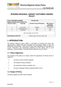Riverina Regional Library Policy Ref: POL/RRL 0001 RIVERINA REGIONAL LIBRARY CUSTOMER LENDING POLICY POLICY REFERENCE NUMBER: