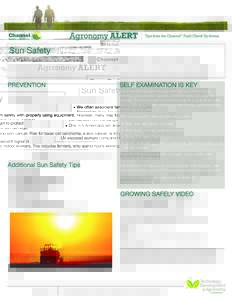 Sun Safety  We often associate farm safety with properly using equipment. However, many may forget to protect themselves from the danger of sun damage.  One in 5 Americans will develop skin cancer. Risk for b