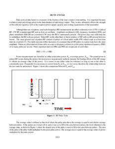 DUTY CYCLE Duty cycle (or duty factor) is a measure of the fraction of the time a radar is transmitting. It is important because it relates to peak and average power in the determination of total energy output. This, in turn, ultimately effects the strength