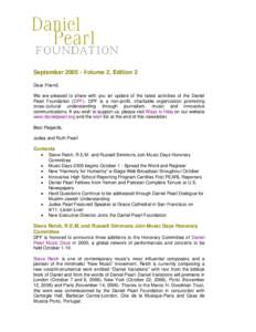 SeptemberVolume 2, Edition 2 Dear Friend, We are pleased to share with you an update of the latest activities of the Daniel Pearl Foundation (DPF). DPF is a non-profit, charitable organization promoting cross-cul