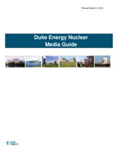 Revised March 4, 2015  Duke Energy Nuclear Media Guide  Duke Energy Nuclear Media Guide