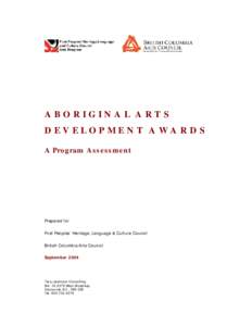 ABORIGINAL ARTS DEVELOPMENT AWARDS A Program Assessment Prepared for First Peoples’ Heritage, Language & Culture Council