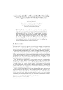 Improving Quality of Search Results Clustering with Approximate Matrix Factorisations Stanislaw Osinski Poznan Supercomputing and Networking Center, ul. Noskowskiego 10, 61-704, Poznan, Poland [removed]a