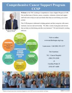 Comprehensive Cancer Support Program CCSP Welcome to the UNC Lineberger Comprehensive Cancer Support Program (CCSP). Our excellent team of doctors, nurses, counselors, volunteers, clerical and support staff will work to 