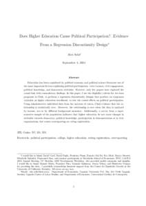 Does Higher Education Cause Political Participation?: Evidence From a Regression Discontinuity Design∗ Alex Solis† September 4, 2014  Abstract