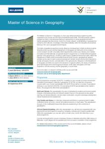 Master of Science in Geography  The Master of Science in Geography is a two-year advanced study programme jointly organised by KU Leuven and the Vrije Universiteit Brussel (VUB). This interuniversity master’s programme