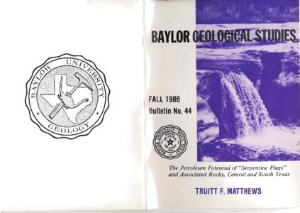 BAYLOR  FALL 1986 ulletin No. 44  The Petroleum Potential of Serpentine Plugs
