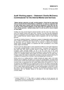 MEMO[removed]Brussels, 19 February 2009 Audit Working papers – Statement Charlie McCreevy Commissioner for the Internal Market and Services 