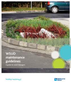 WSUD maintenance guidelines A guide for asset managers  Table of contents