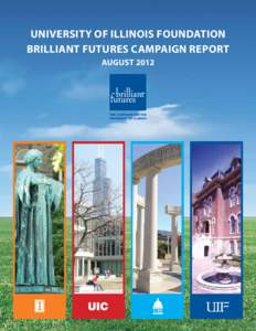UIF  University of Illinois Foundation Brilliant Futures Campaign Report August 2012
