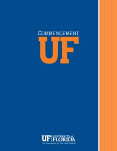 Commencement  Commencement Summer 2012  University of Florida President