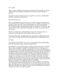 Elf, A primer (This was written originally on Notepad, copy and pasted to Word and then converted to a PDF. If there are any spelling or grammatical errors I did not catch I apologize in advance) This guide is written fo